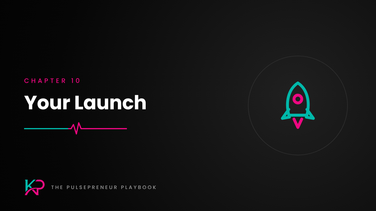 Chapter 10: Your Launch